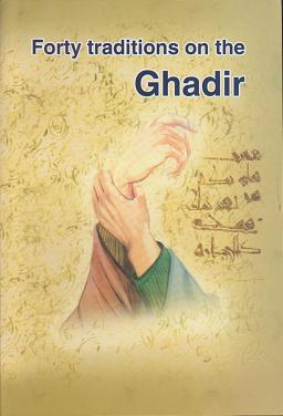 Forty Traditions On The Ghadir